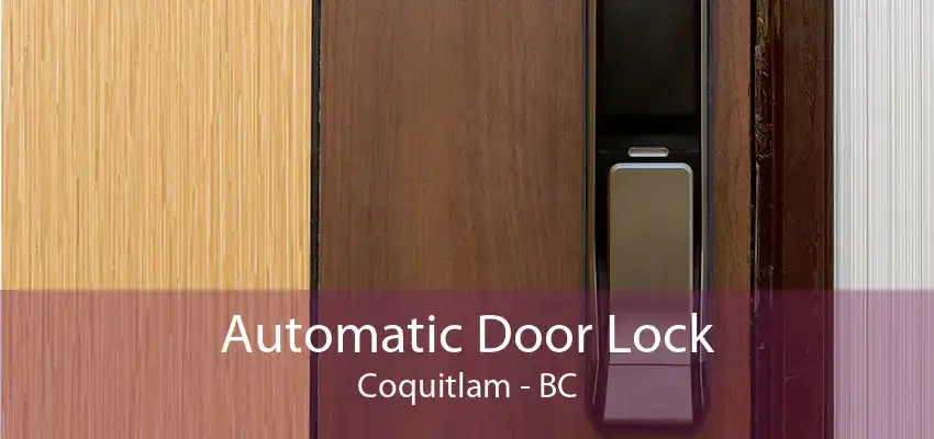 Automatic Door Lock Coquitlam - BC