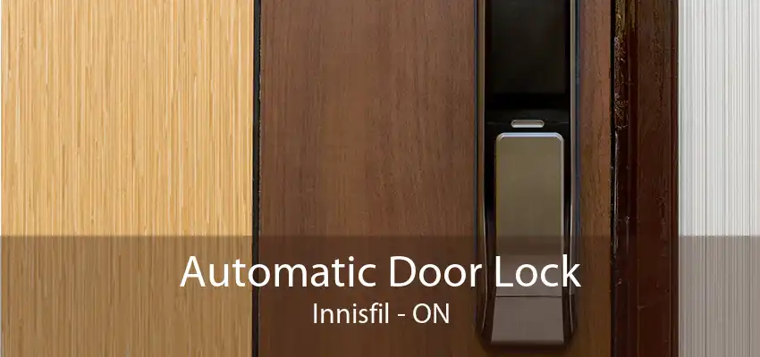 Automatic Door Lock Innisfil - ON