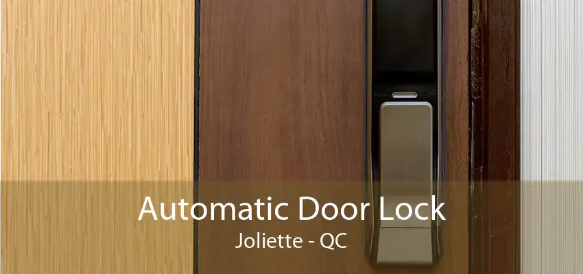 Automatic Door Lock Joliette - QC