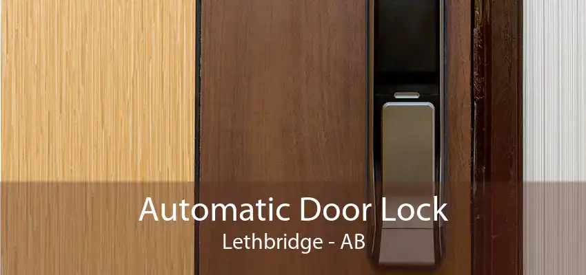 Automatic Door Lock Lethbridge - AB