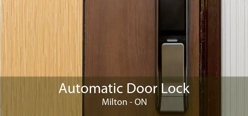 Automatic Door Lock Milton - ON