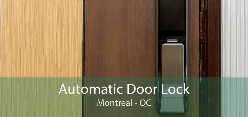 Automatic Door Lock Montreal - QC