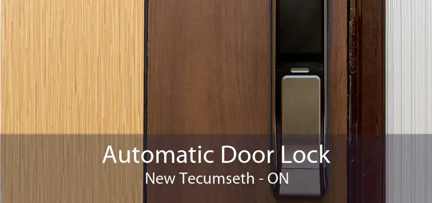 Automatic Door Lock New Tecumseth - ON