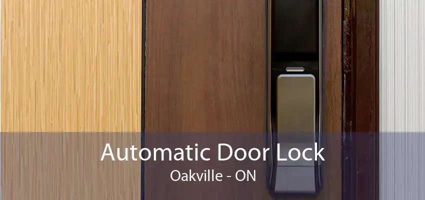 Automatic Door Lock Oakville - ON