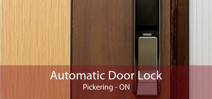 Automatic Door Lock Pickering - ON