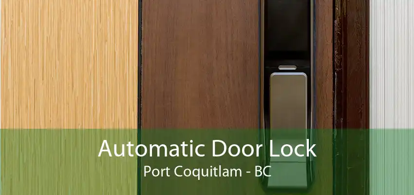 Automatic Door Lock Port Coquitlam - BC