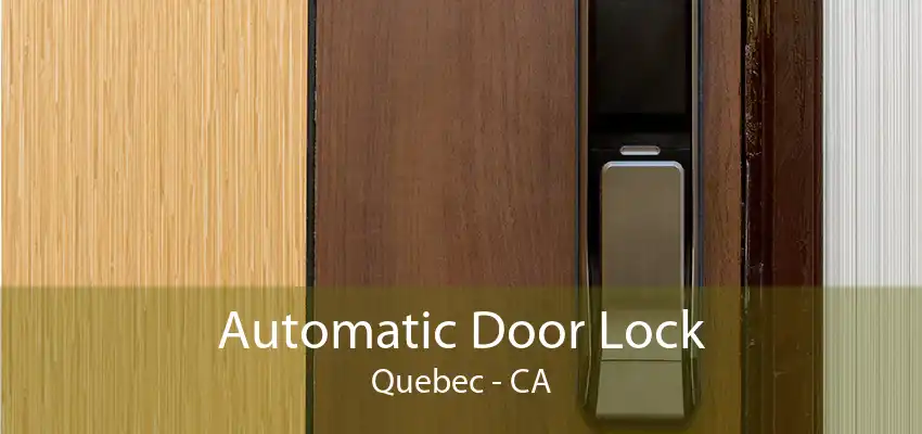 Automatic Door Lock Quebec - CA