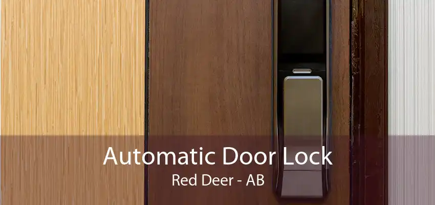 Automatic Door Lock Red Deer - AB