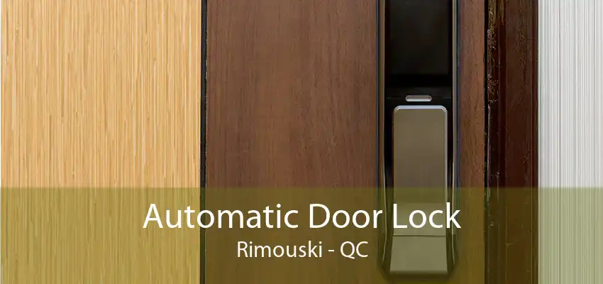 Automatic Door Lock Rimouski - QC