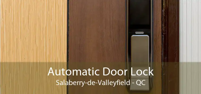 Automatic Door Lock Salaberry-de-Valleyfield - QC