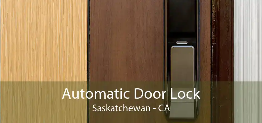 Automatic Door Lock Saskatchewan - CA