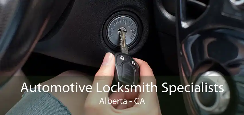 Automotive Locksmith Specialists Alberta - CA