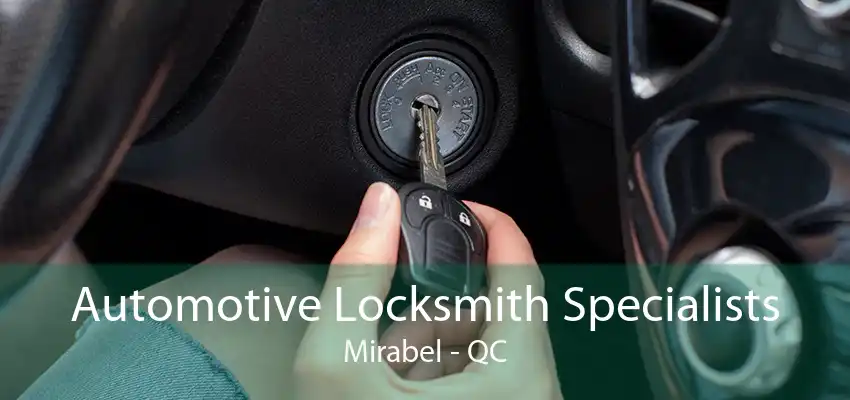 Automotive Locksmith Specialists Mirabel - QC