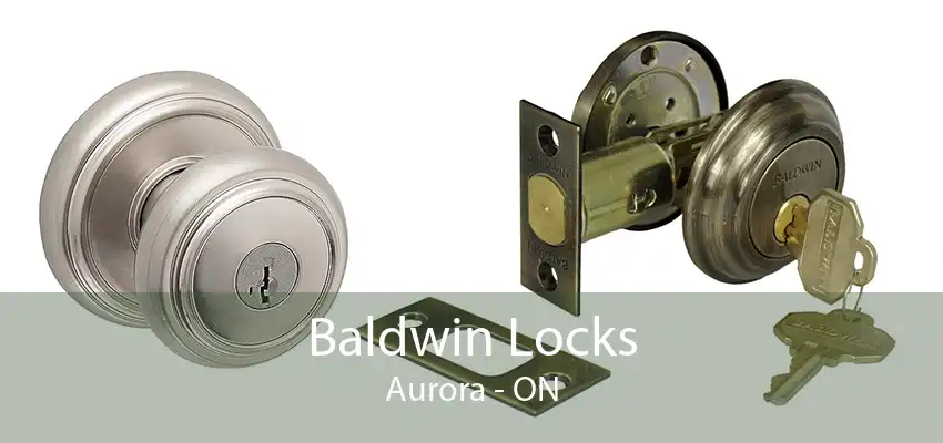 Baldwin Locks Aurora - ON