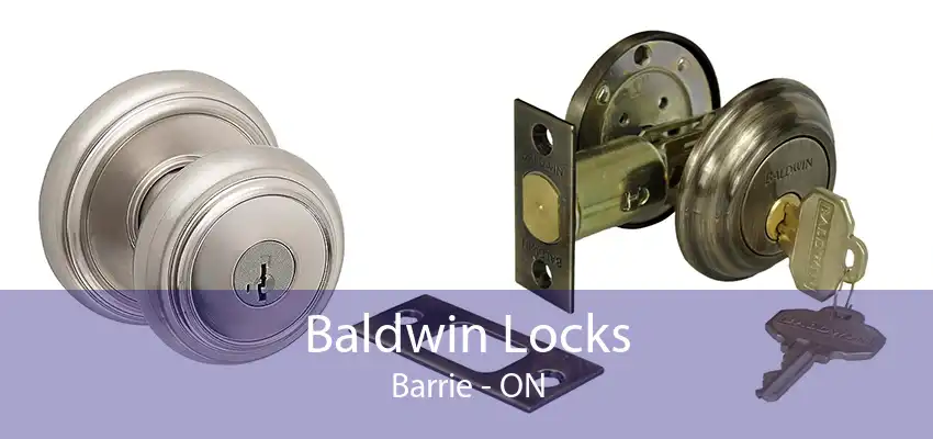 Baldwin Locks Barrie - ON