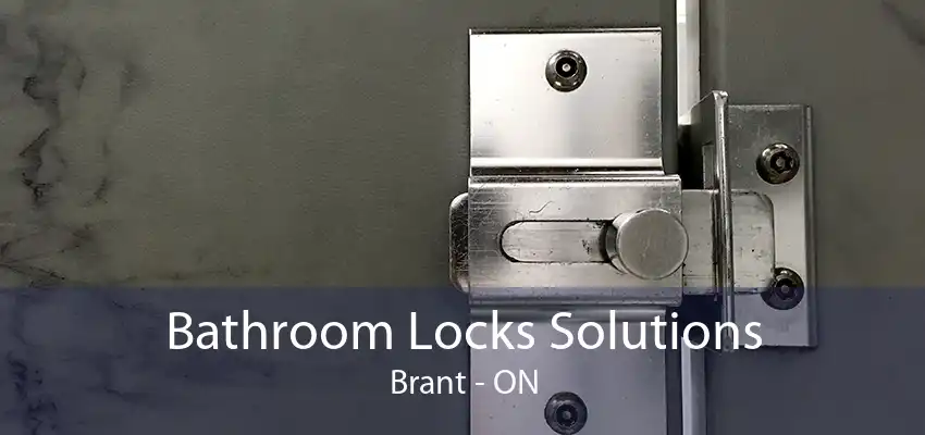 Bathroom Locks Solutions Brant - ON