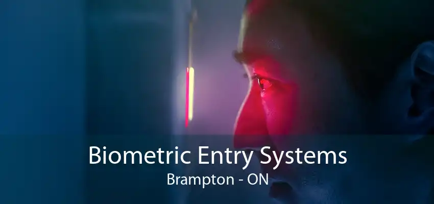 Biometric Entry Systems Brampton - ON