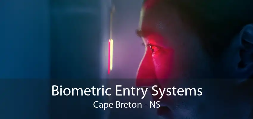 Biometric Entry Systems Cape Breton - NS