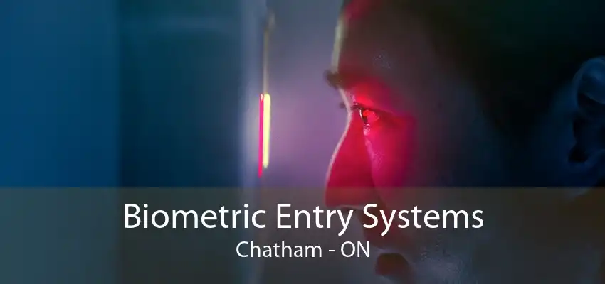 Biometric Entry Systems Chatham - ON