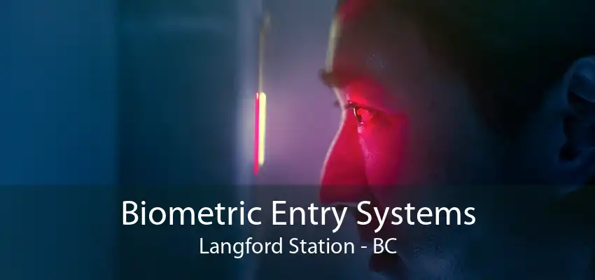 Biometric Entry Systems Langford Station - BC