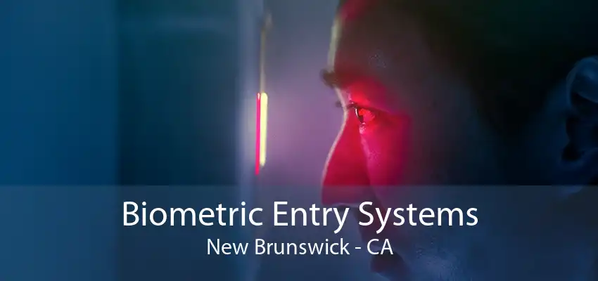 Biometric Entry Systems New Brunswick - CA