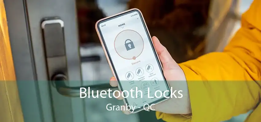 Bluetooth Locks Granby - QC