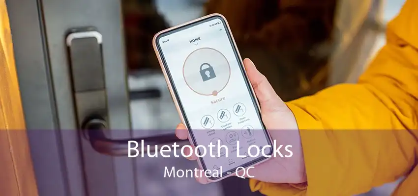 Bluetooth Locks Montreal - QC