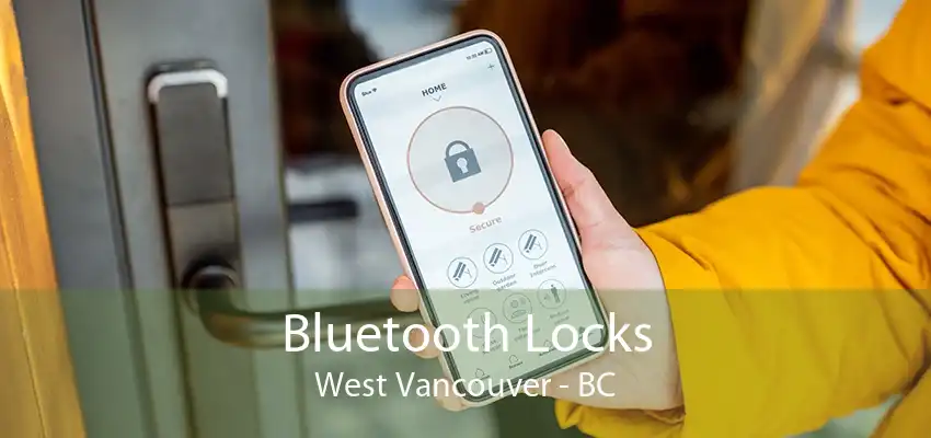 Bluetooth Locks West Vancouver - BC