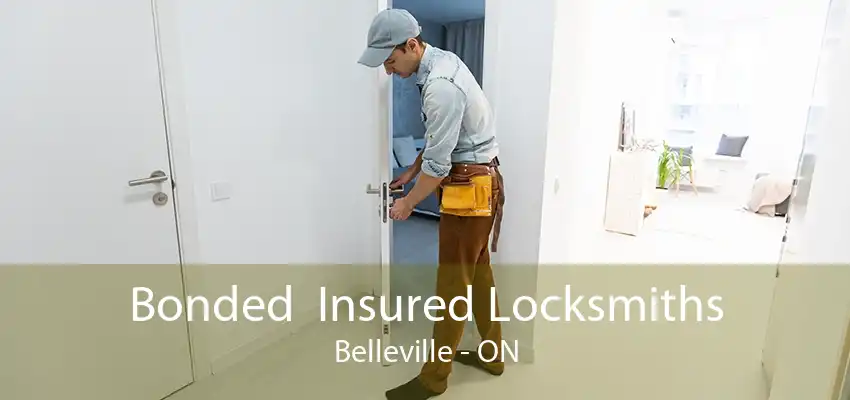 Bonded  Insured Locksmiths Belleville - ON