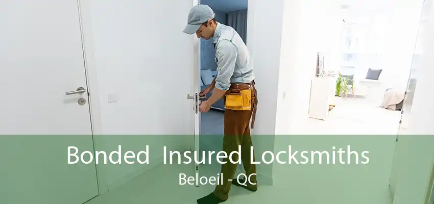 Bonded  Insured Locksmiths Beloeil - QC