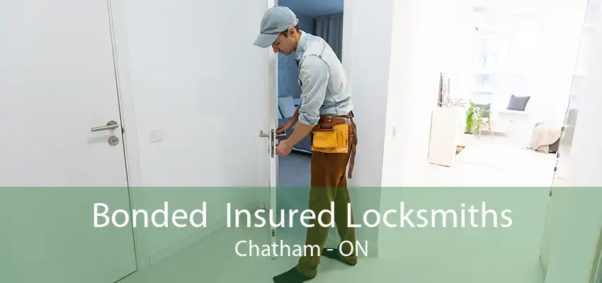 Bonded  Insured Locksmiths Chatham - ON