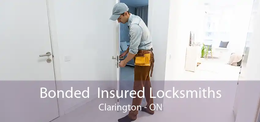 Bonded  Insured Locksmiths Clarington - ON