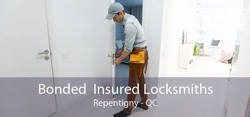 Bonded  Insured Locksmiths Repentigny - QC