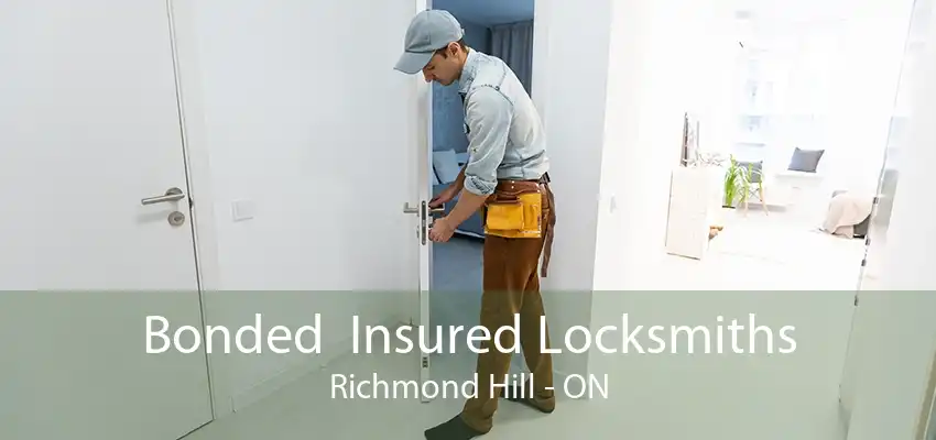 Bonded  Insured Locksmiths Richmond Hill - ON