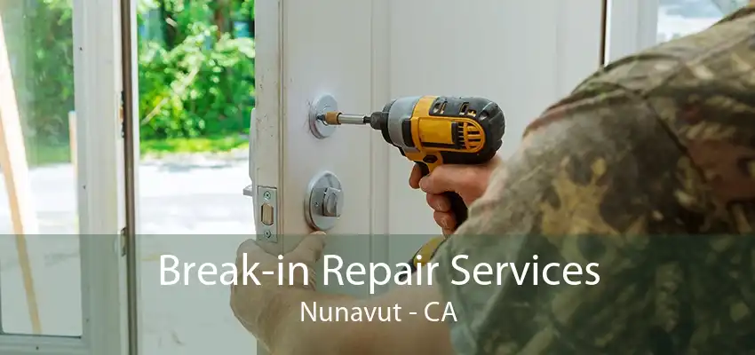 Break-in Repair Services Nunavut - CA