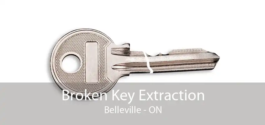 Broken Key Extraction Belleville - ON