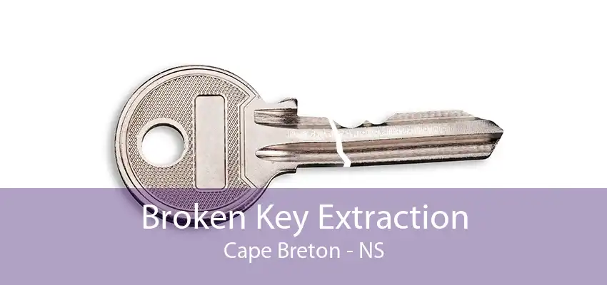 Broken Key Extraction Cape Breton - NS