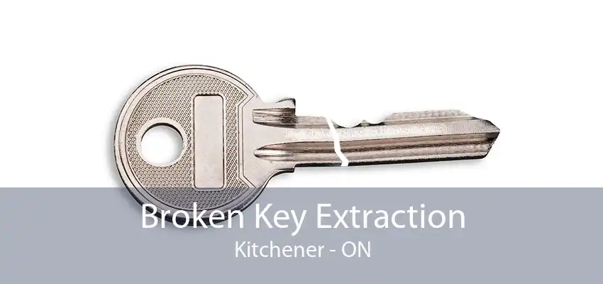 Broken Key Extraction Kitchener - ON