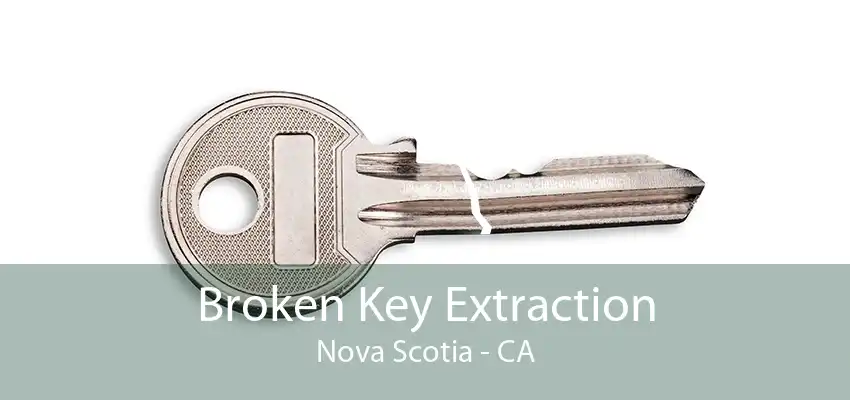 Broken Key Extraction Nova Scotia - CA