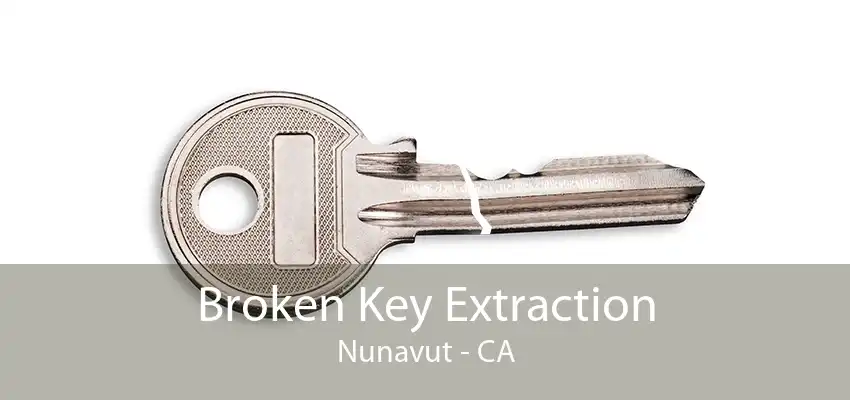 Broken Key Extraction Nunavut - CA