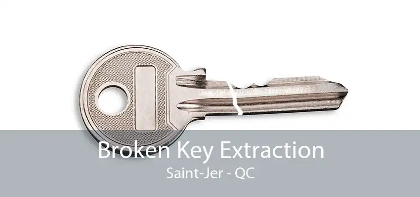 Broken Key Extraction Saint-Jer - QC