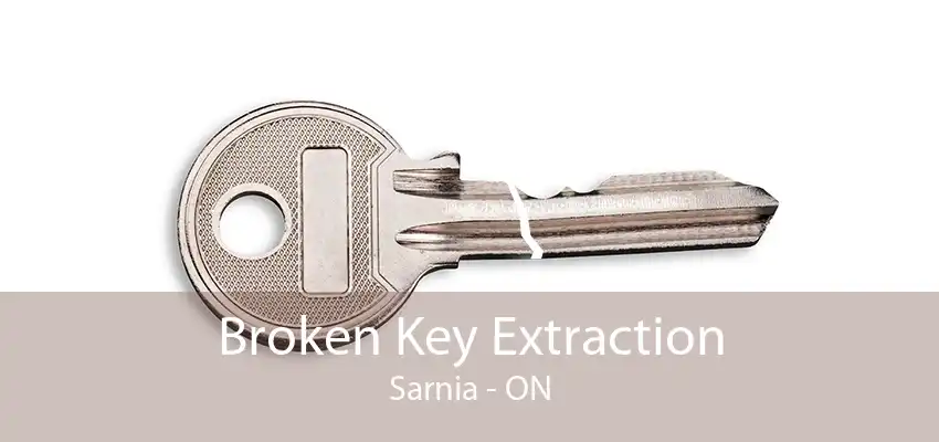 Broken Key Extraction Sarnia - ON