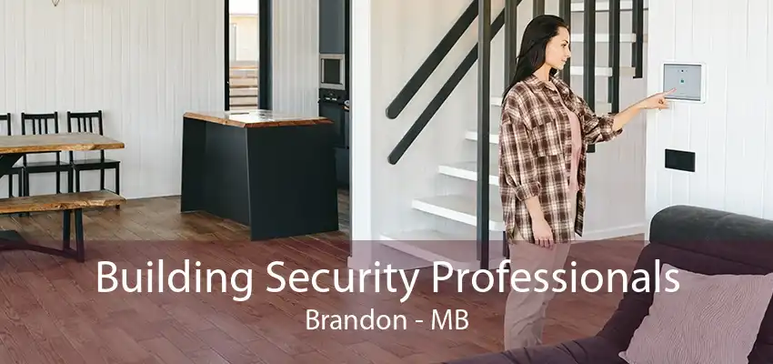 Building Security Professionals Brandon - MB