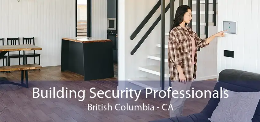 Building Security Professionals British Columbia - CA