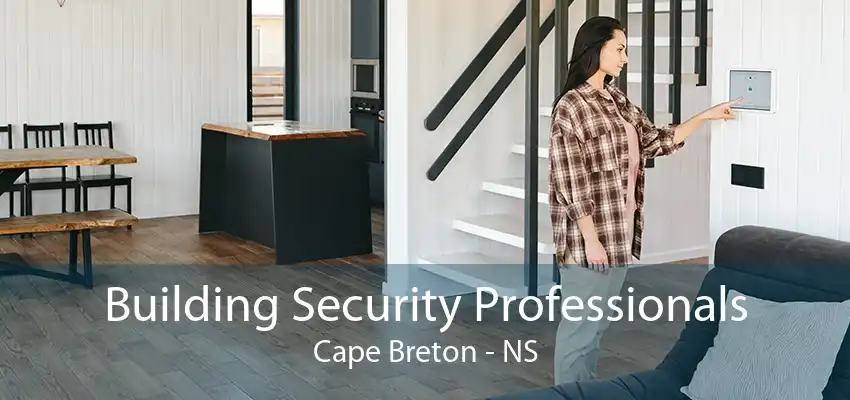 Building Security Professionals Cape Breton - NS