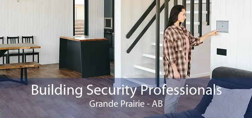 Building Security Professionals Grande Prairie - AB