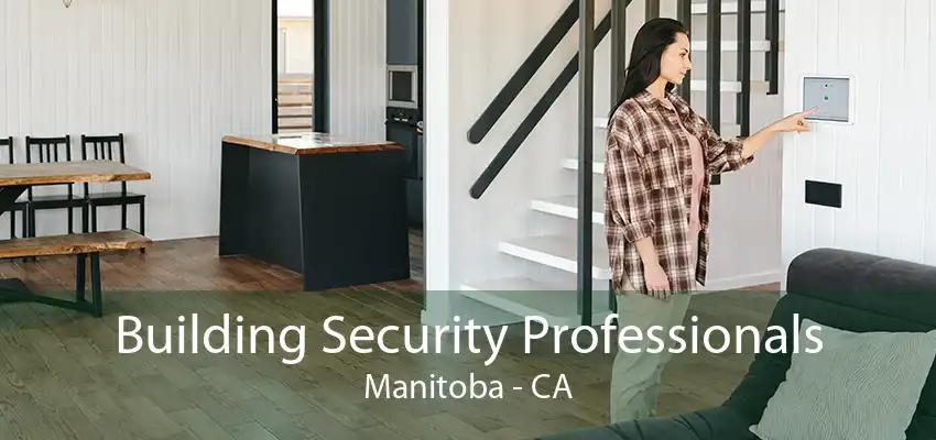 Building Security Professionals Manitoba - CA