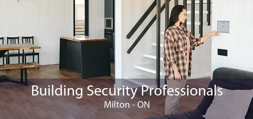 Building Security Professionals Milton - ON