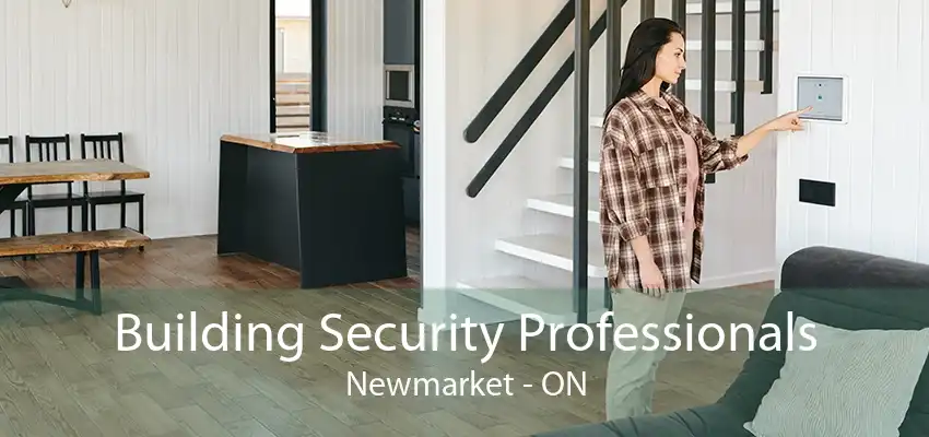 Building Security Professionals Newmarket - ON