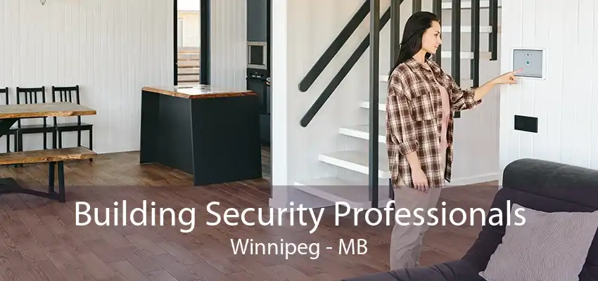 Building Security Professionals Winnipeg - MB